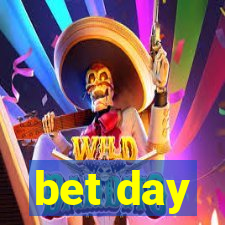 bet day